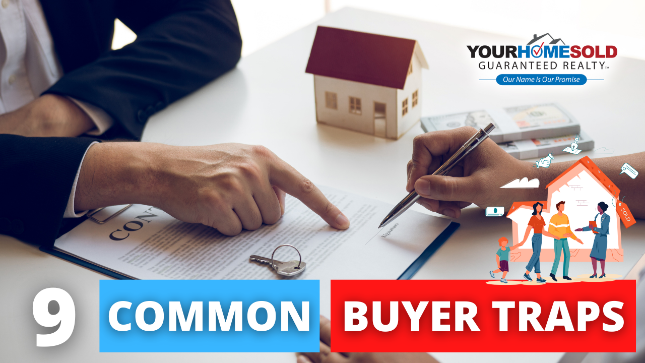 How to Avoid 9 Common Buyer Traps BEFORE Buying a Home