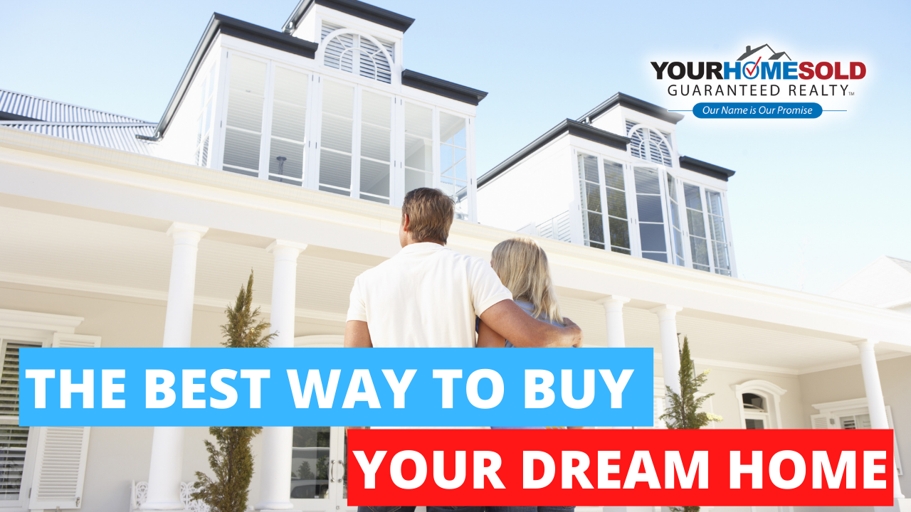 The Best Way to Buy Your Dream Home