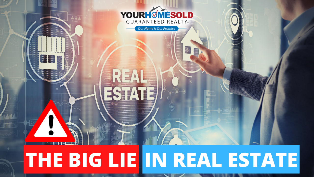 The Big Lie in Real Estate (Warning)