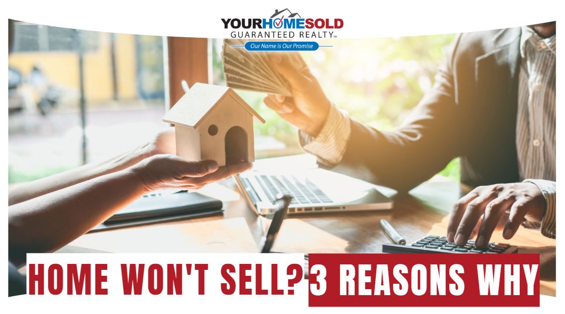 Discover the 3 Biggest Reasons That Can Stop Your Home from Selling