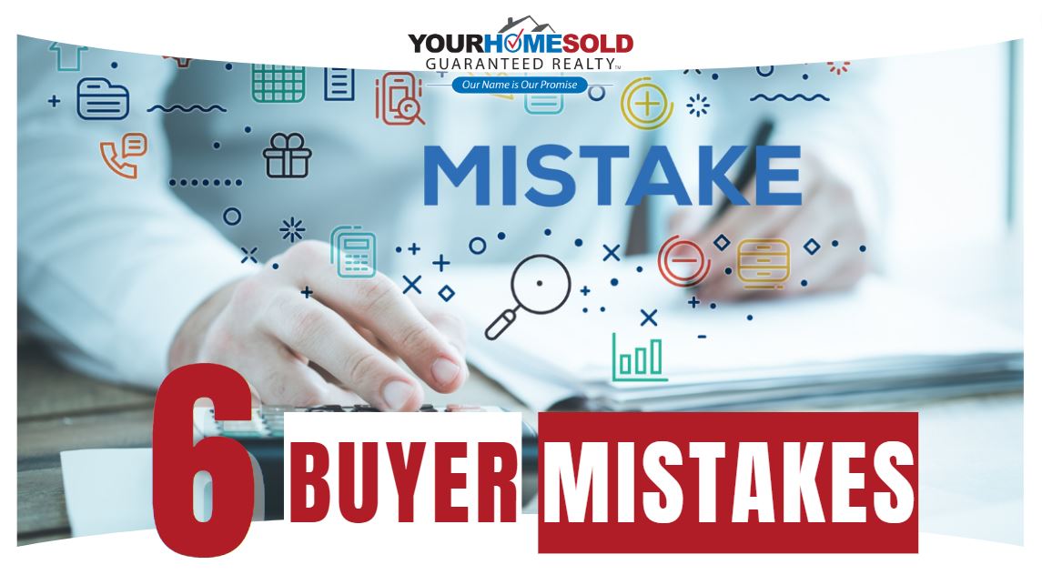 Learn How to Avoid the 6 Most Common Mistakes Home Buyers Make